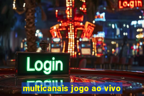 multicanais jogo ao vivo